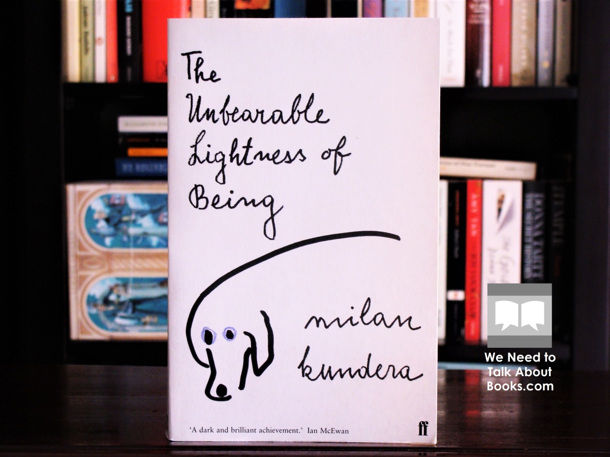 Krigsfanger Træ killing The Unbearable Lightness of Being by Milan Kundera [A Review] | We Need to  Talk About Books